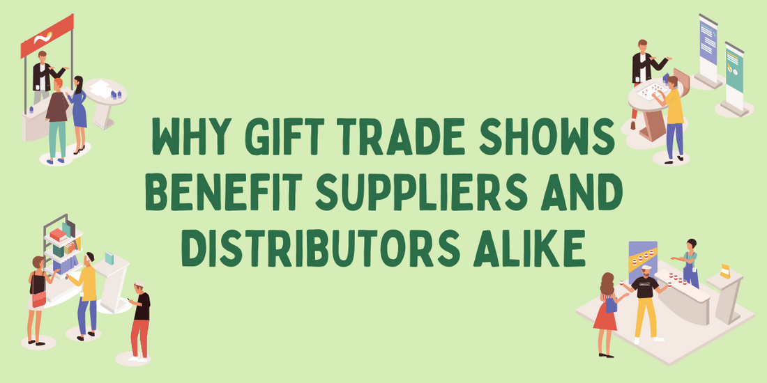 The Power of Collaboration Why Gift Trade Shows Benefit Suppliers and